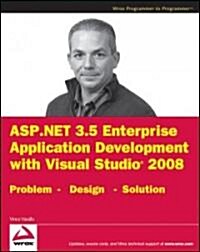 ASP.Net 3.5 Enterprise Application Development with Visual Studio 2008: Problem Design Solution (Paperback)