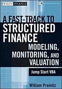 A Fast Track to Structured Finance Modeling, Monitoring, and Valuation: Jump Start VBA (Hardcover)