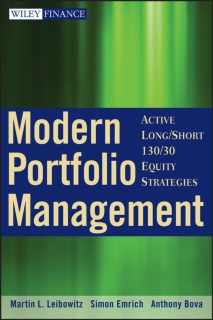 Modern Portfolio Management: Active Long/Short 130/30 Equity Strategies (Hardcover)