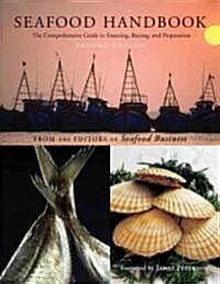 Seafood Handbook: The Comprehensive Guide to Sourcing, Buying and Preparation [With 2 Full-Color Reference Posters] (Spiral, 2)
