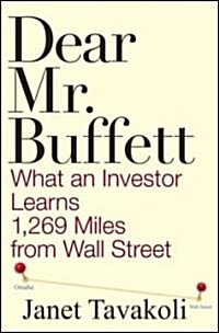 [중고] Dear Mr.Buffett : What an Investor Learns 1,269 Miles from Wall Street (Hardcover)