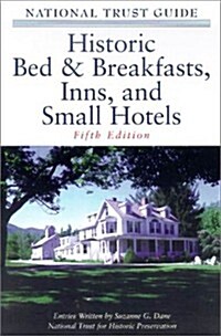 The National Trust Guide to Historic Bed & Breakfasts Inns & Small Hotels (Paperback, 3rd)