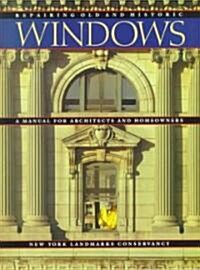 Repairing Old and Historic Windows (Paperback)