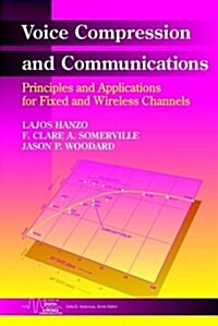 Voice Compression and Communications: Principles and Applications for Fixed and Wireless Channels (Hardcover)