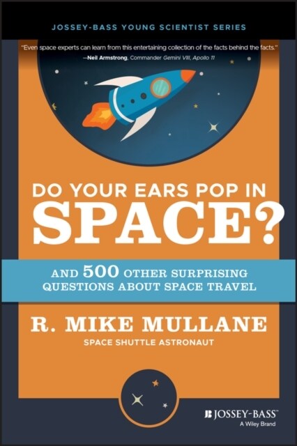 Do Your Ears Pop in Space? and 500 Other Surprising Questions about Space Travel (Paperback)