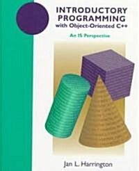 Introductory Programming with Object-Oriented C++: An Is Perspective (Paperback)