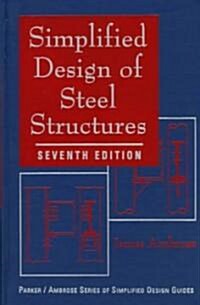 Simplified Design of Steel Structures (Hardcover, 7th, Subsequent)