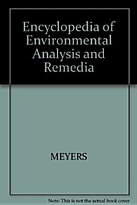 Encyclopedia of Environmental Analysis and Remediation, Volume 7 (Hardcover, Volume 7)