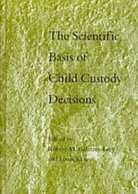 The Scientific Basis of Child Custody Decisions (Hardcover)