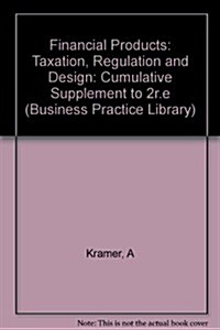 Financial Products : Taxation, Regulation, and Design (Paperback, Revised)