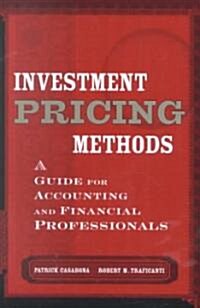 Investment Pricing Methods: A Guide for Accounting and Financial Professionals (Hardcover)