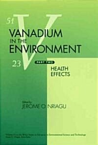 Vanadium in the Environment, Part 2: Health Effects (Hardcover, Part 2)