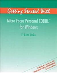 Getting Started with Micro Focus Personal COBOL for Windows (Paperback)