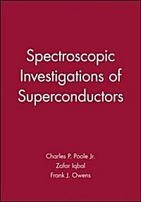 Spectroscopic Investigations of Superconductors (Hardcover)