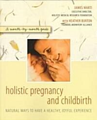 Holistic Pregnancy and Childbirth (Paperback)