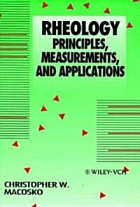 Rheology: Principles, Measurements, and Applications (Hardcover)