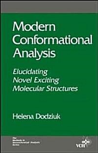 Modern Conformational Analysis: Elucidating Novel Exciting Molecular Structures (Hardcover)