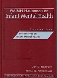 Waimh Handbook of Infant Mental Health, Perspectives on Infant Mental Health (Hardcover)