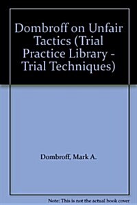 Dombroff on Unfair Tactics (Paperback, 2ND)