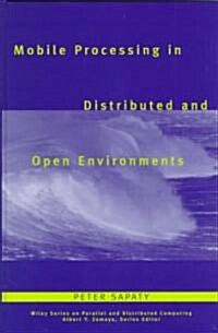 Mobile Processing in Distributed and Open Environments (Hardcover)