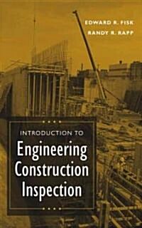 Introduction to Engineering Construction Inspection (Hardcover)