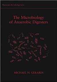 The Microbiology of Anaerobic Digesters (Paperback)