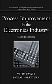 Process Improvement in the Electronics Industry (Hardcover, 2)