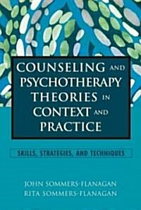 Counseling and Psychotherapy Theories in Context and Practice (Hardcover)