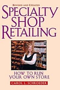 Specialty Shop Retailing (Hardcover, Revised)