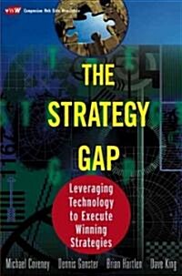 The Strategy Gap: Leveraging Technology to Execute Winning Strategies (Hardcover)