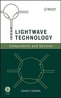 LightWave Technology: Components and Devices (Hardcover)