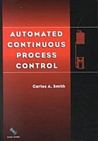 Automated Continuous Process Control [With CDROM] (Hardcover)