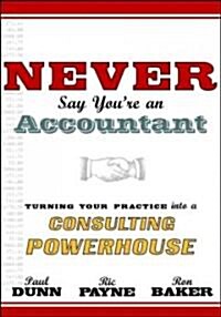 Never Say Youre an Accountant (Hardcover)