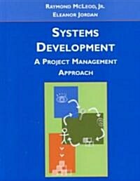 Systems Development: A Project Management Approach (Hardcover)