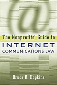 The Nonprofits Guide to Internet Communications Law (Hardcover)