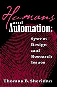 Humans and Automation: System Design and Research Issues (Hardcover)