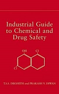 Industrial Guide to Chemical and Drug Safety (Hardcover)