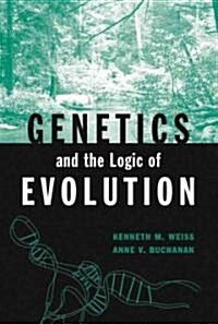Genetics and the Logic of Evolution (Hardcover)