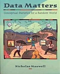 Data Matters: Conceptual Statistics for a Random World (Paperback)