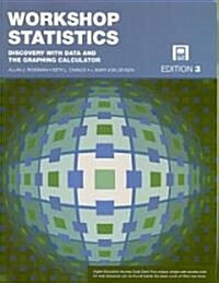 Workshop Statistics : Discovery with Data and the Graphic Calculator (Paperback, 3 Rev ed)