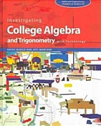 Investigating College Algebra and Trigonometry with Technology (Hardcover)