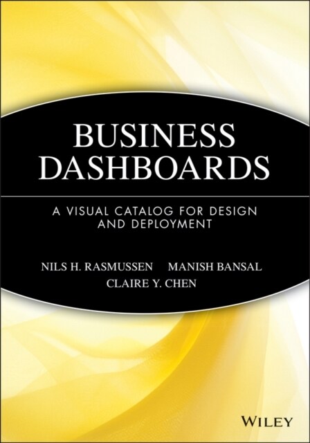Business Dashboards: A Visual Catalog for Design and Deployment (Paperback)