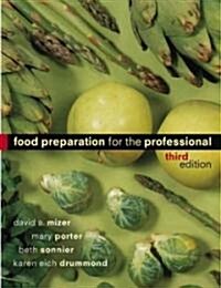 Food Preparation for the Professional (Hardcover, 3rd, Subsequent)