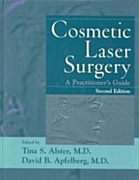 Cosmetic Laser Surgery (Hardcover, 2nd, Subsequent)