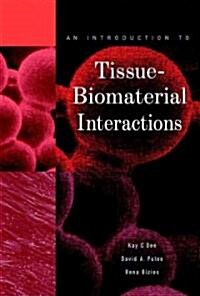 An Introduction to Tissue-Biomaterial Interactions (Hardcover)