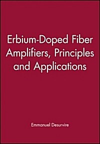 Erbium-Doped Fiber Amplifiers: Principles and Applications (Paperback)