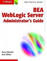 Bea Weblogic Server Administrators Guide (Paperback)