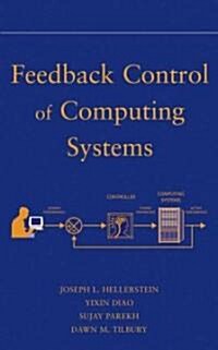 Feedback Control of Computing Systems (Hardcover, New)
