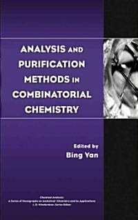 Analysis and Purification Methods in Combinatorial Chemistry (Hardcover)