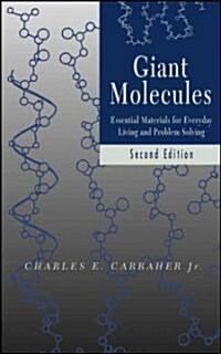 Giant Molecules: Essential Materials for Everyday Living and Problem Solving (Hardcover, 2)